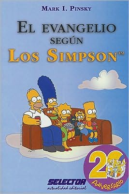 Cover for Mark I. Pinsky · El Evangelio Segun Los Simpson (Paperback Book) [Spanish edition] (2010)