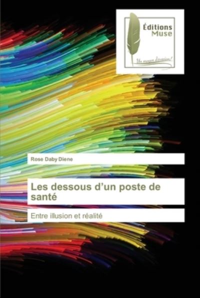 Cover for Rose Daby Diene · Les dessous d'un poste de santé (Paperback Book) (2021)