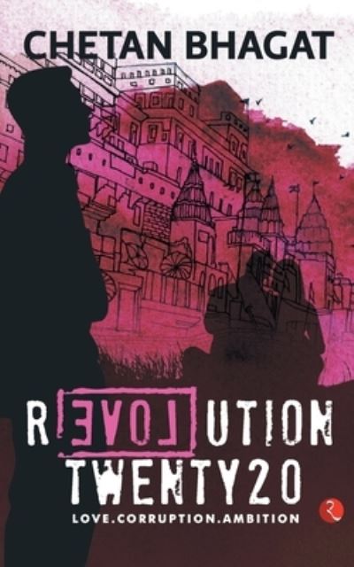 Revolution Twenty 20 - Chetan Bhagat - Books - Rupa Publications India Pvt. Ltd - 9788129135537 - 2014
