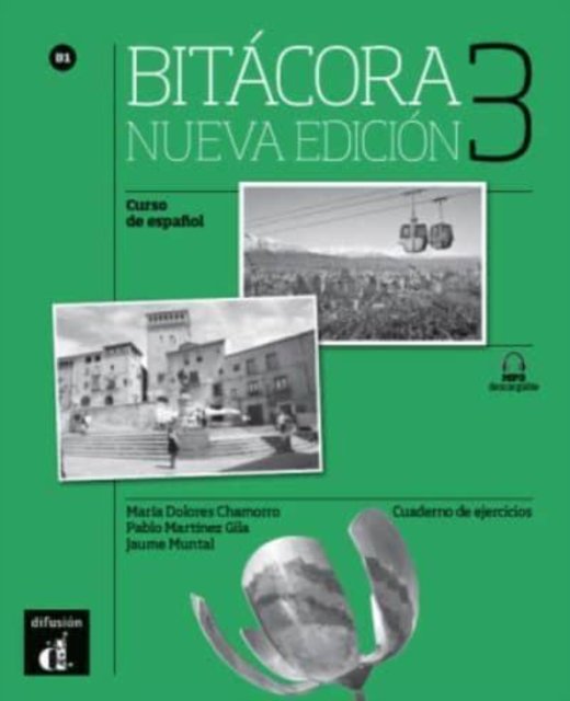 Cover for Maria Dolores Chamorro · Bitacora 3 - Nueva edicion: Cuaderno de ejercicios + MP3 descargable (B1) (Paperback Book) (2017)