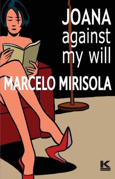 Cover for Marcelo Mirisola · Joana Against My Will (Pocketbok) (2013)