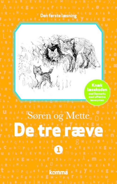 Den første læsning bd. 1: Søren og Mette - Den første læsning 1: De tre ræve - Knud Hermansen - Boeken - Komma - 9788711453537 - 9 april 2015