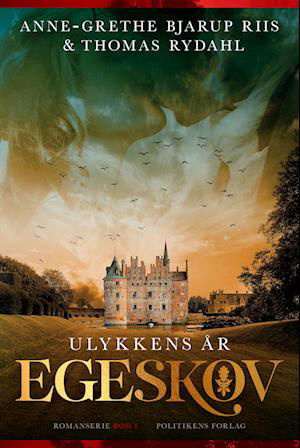 Cover for Anne-Grethe Bjarup Riis; Thomas Rydahl · Egeskov-serien: Ulykkens år (Gebundesens Buch) [1. Ausgabe] (2024)