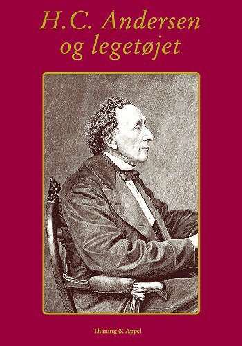 Cover for H. C. Andersen · H. C. Andersen og legetøjet (Bound Book) [1st edition] (2005)