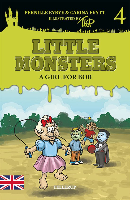 Cover for Pernille Eybye &amp; Carina Evytt · Little Monsters, 4: Little Monsters #4: A Girl for Bob (Hardcover Book) [1st edition] (2018)