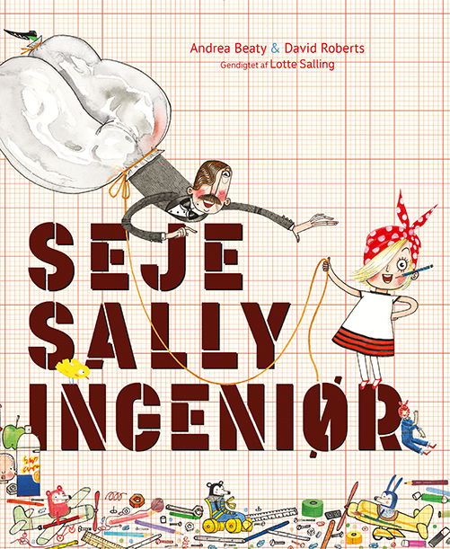 Cover for Andrea Beaty · Seje Sally ingeniør (Inbunden Bok) [1:a utgåva] (2020)