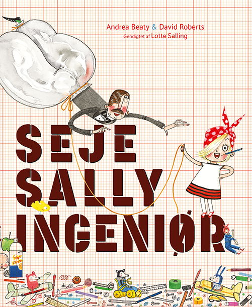 Cover for Andrea Beaty · Seje Sally ingeniør (Indbundet Bog) [1. udgave] (2020)