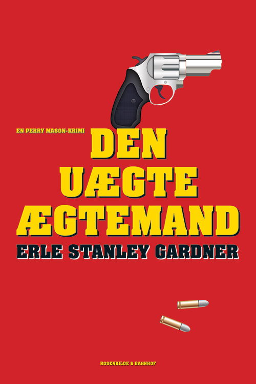 En Perry Mason-krimi: Den uægte ægtemand - Erle Stanley Gardner - Kirjat - Rosenkilde & Bahnhof - 9788771288537 - keskiviikko 21. tammikuuta 2015