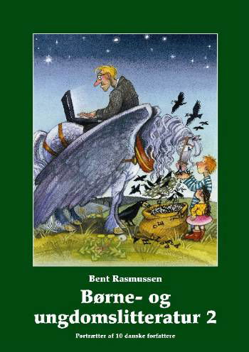 Bent Rasmussen · Børne- og ungdomslitteratur 2 (Inbunden Bok) [1:a utgåva] [Indbundet] (2007)