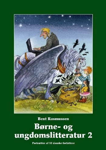 Cover for Bent Rasmussen · Børne- og ungdomslitteratur 2 (Indbundet Bog) [1. udgave] [Indbundet] (2007)