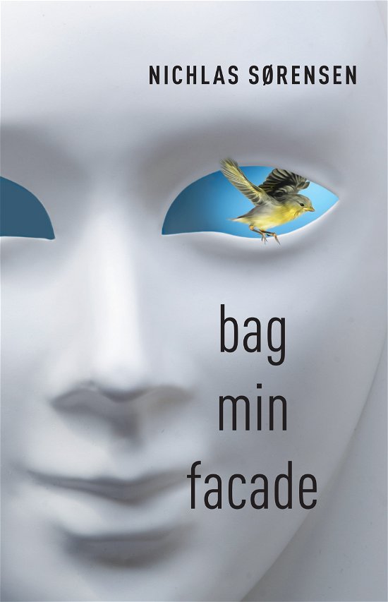 Cover for Nichlas Sørensen · Bag Min Facade (Taschenbuch) [1. Ausgabe] (2020)