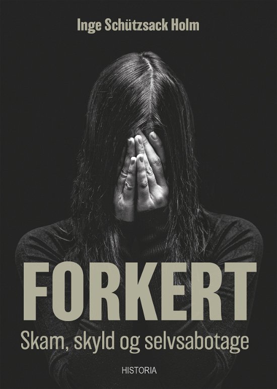 Cover for Inge Schützsack Holm · Forkert (Sewn Spine Book) [1.º edición] (2021)