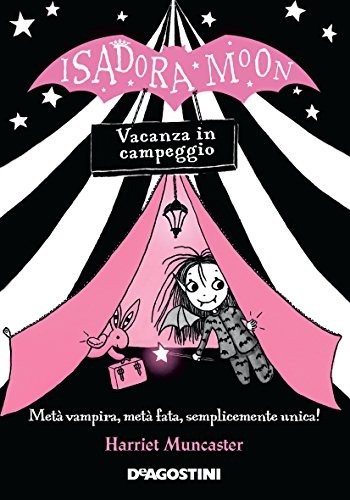 Cover for Harriet Muncaster · Vacanza In Campeggio. Isadora Moon (Bok)