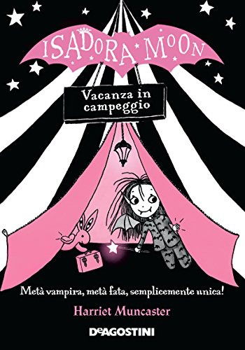 Vacanza In Campeggio. Isadora Moon - Harriet Muncaster - Książki -  - 9788851142537 - 