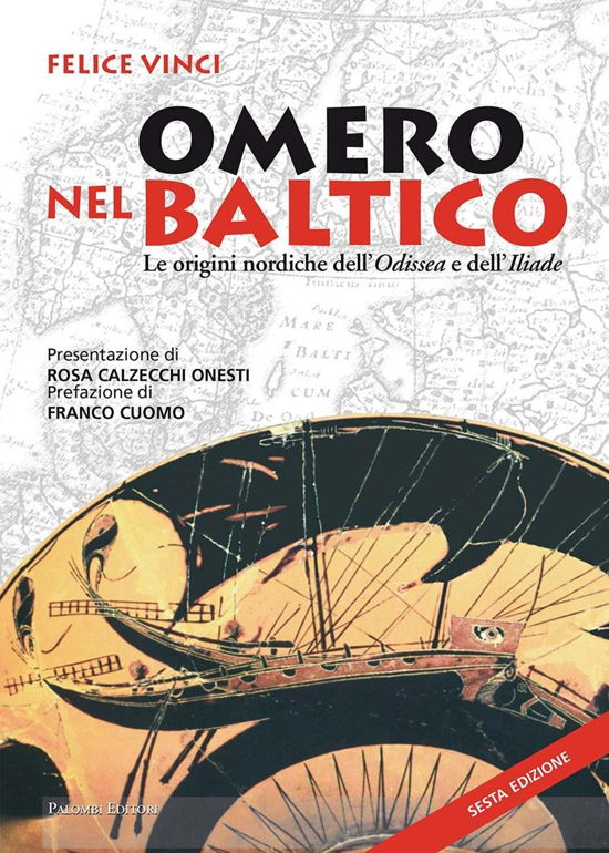 Cover for Felice Vinci · Omero Nel Baltico. Le Origini Nordiche Dell'odissea E Dell'iliade (Book)