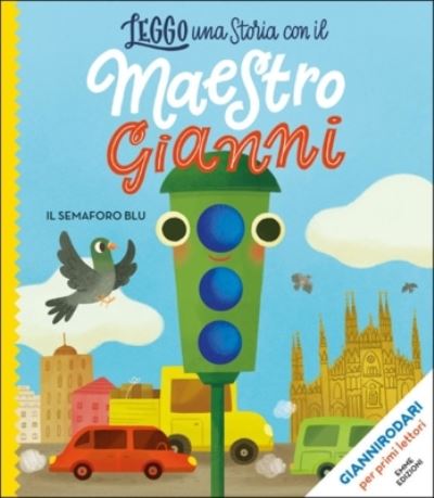 Cover for Gianni Rodari · Il Semaforo Blu. Stampatello Maiuscolo. Ediz. A Colori (Book) (2019)