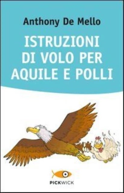 Cover for Anthony De Mello · Istruzioni di volo per aquile e polli (Paperback Bog) (2013)