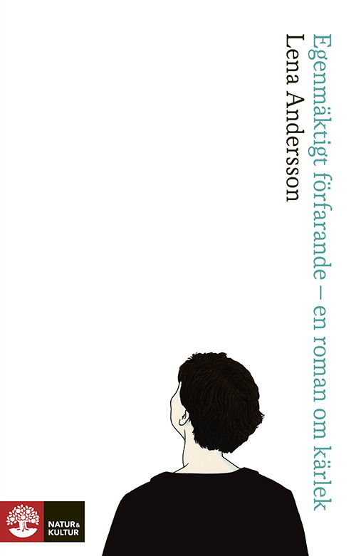 Cover for Lena Andersson · Egenmäktigt förfarande : en roman om kärlek (Paperback Book) (2014)