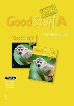 Good Stuff Gold åk 4-6: Good Stuff GOLD A Teacher's Guide - Engelska åk 6 - Kjell Johansson - Books - Liber - 9789147123537 - May 31, 2016