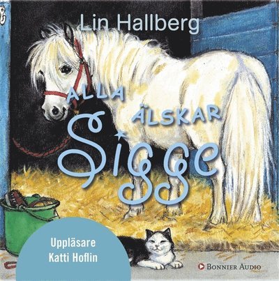 Cover for Lin Hallberg · BUS - Brobyungarnas shettisar: Alla älskar Sigge (Lydbog (MP3)) (2009)