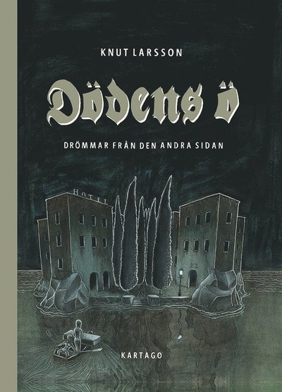 Cover for Knut Larsson · Dödens ö : drömmar från den andra sidan (Bound Book) (2020)