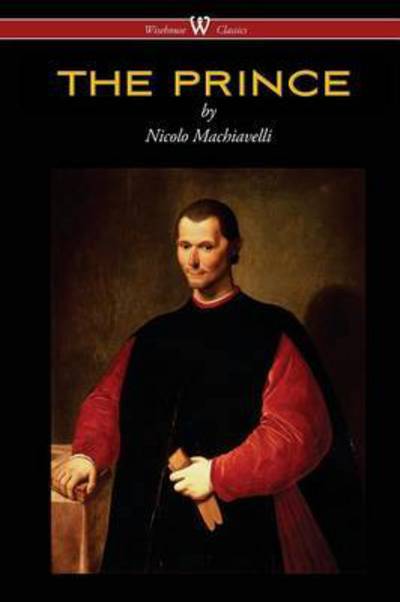 Cover for Nicolo Machiavelli · The Prince (Paperback Book) [Wisehouse Classics edition] (2015)