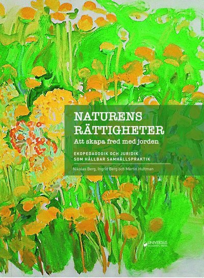Cover for Martin Hultman · Naturens rättigheter : att skapa fred med jorden (Bound Book) (2019)