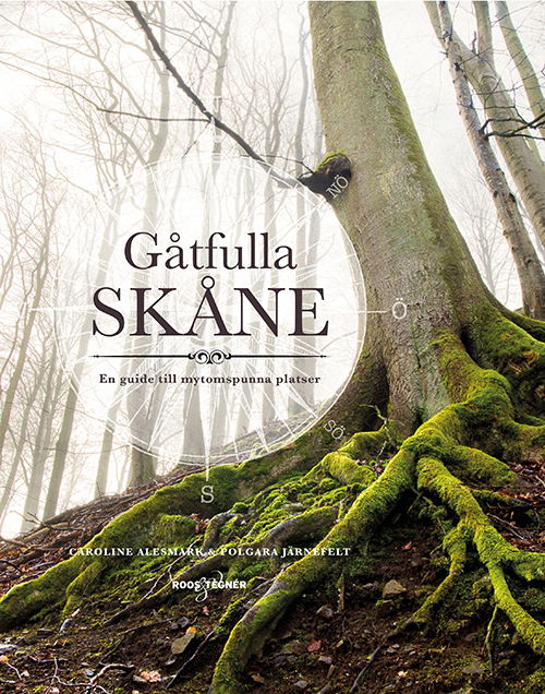 Gåtfulla Skåne : en guide till mytomspunna platser - Polgara Järnefelt Caroline Alesmark - Livros - Roos & Tegnér - 9789187905537 - 6 de abril de 2017