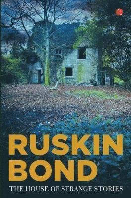 Cover for Ruskin Bond · The House of Strange Stories (Paperback Book) (2018)