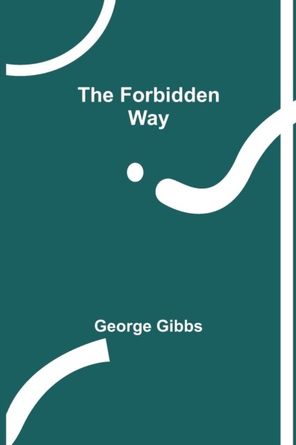 Cover for George Gibbs · The Forbidden Way (Paperback Bog) (2022)