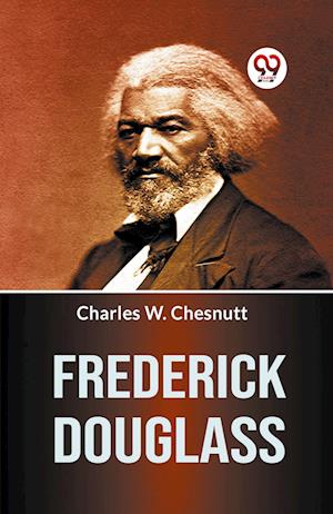 Cover for Charles W. Chesnutt · Frederick Douglass (Paperback Book) (2023)