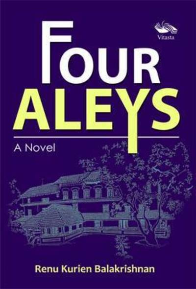 Cover for Renu Kurien Balakrishnan · Four Aleys (Book) (2015)