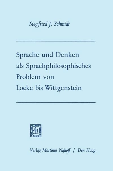 Cover for Siegfried Josef Schmidt · Sprache Und Denken ALS Sprachphilosophisches Problem Von Locke Bis Wittgenstein (Paperback Book) [1968 edition] (1968)