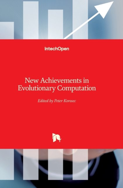 Cover for Peter Korosec · New Achievements in Evolutionary Computation (Hardcover Book) (2010)