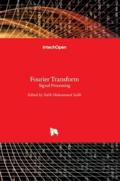 Cover for Salih Salih · Fourier Transform: Signal Processing (Hardcover Book) (2012)