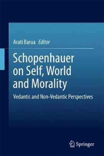 Schopenhauer on Self World and Morality - - Livros - Springer Verlag, Singapore - 9789811059537 - 18 de janeiro de 2018