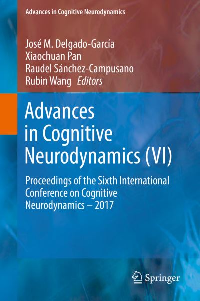 Cover for Advances in Cognitive Neurodynamics VI (Book) [1st ed. 2018 edition] (2018)
