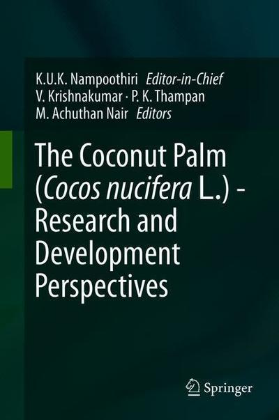 Cover for The Coconut Palm (Cocos nucifera L.) - Research and Development Perspectives (Hardcover Book) [1st ed. 2018 edition] (2019)