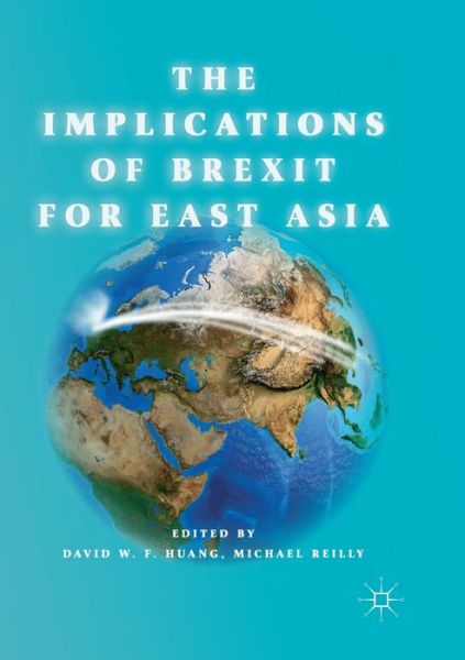 Cover for The Implications of Brexit for East Asia (Paperback Book) [Softcover reprint of the original 1st ed. 2018 edition] (2019)