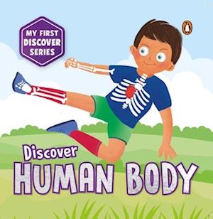 Cover for Penguin Books · My First Discover Series: Human Body: Fun and Interactive Illustrated Board Book on Body Parts for Kids, Toddlers | Book for 3+ [Penguin Early Learning Series] (Board book) [New edition] (2025)
