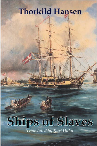 Cover for Thorkild Hansen · Ships of Slaves (Paperback Book) (2007)