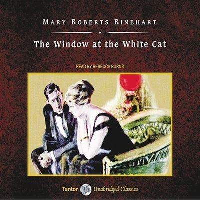 Cover for Mary Roberts Rinehart · The Window at the White Cat, with eBook (CD) (2009)