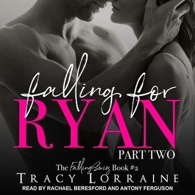 Falling for Ryan - Tracy Lorraine - Musiikki - TANTOR AUDIO - 9798200305537 - tiistai 12. marraskuuta 2019