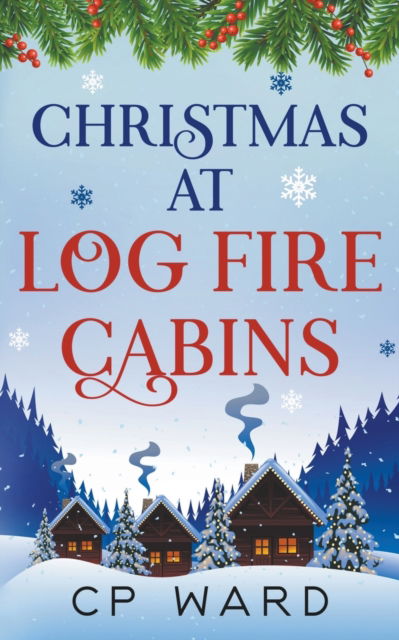 Cover for Cp Ward · Christmas at Log Fire Cabins (Paperback Book) (2021)