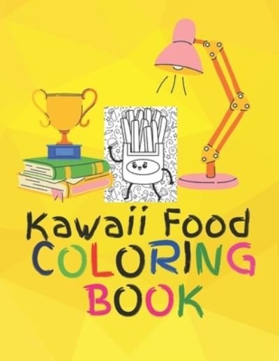 Cover for Naval Kishor Oraon · Kawaii Food coloring book for kids,50+ Kawaii Food for coloring, large print (Paperback Bog) (2021)