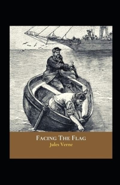 Cover for Jules Verne · Facing the Flag Annotated (Taschenbuch) (2021)