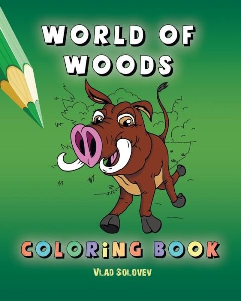 Cover for Vlad Solovev · World of Woods Coloring Book (Paperback Bog) (2021)