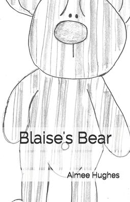 Cover for Aimee Hughes · Blaise's Bear (Paperback Book) (2020)