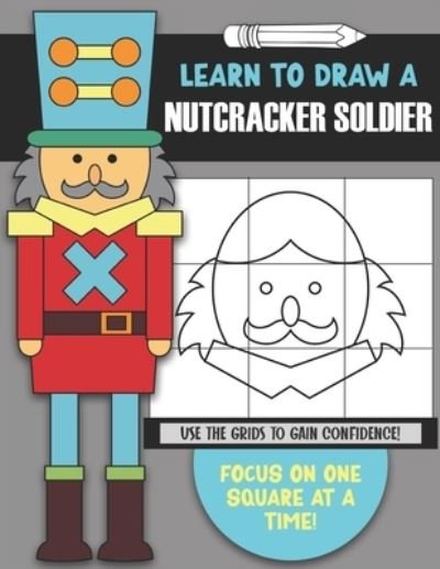 Cover for It Was a Peanut Press · Learn To Draw a Nutcracker Solider (Pocketbok) (2020)