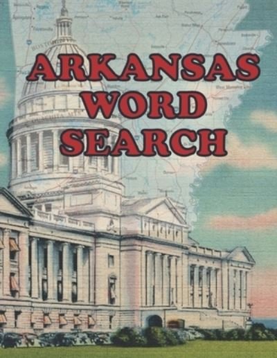 The Word Search Corner · Arkansas Word Search (Paperback Book) (2020)